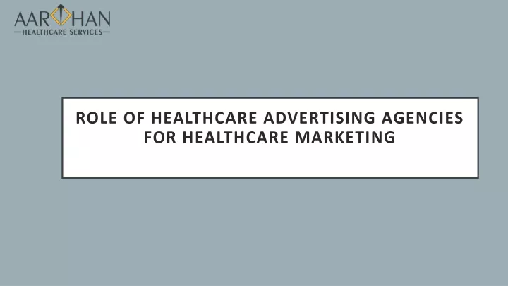 role of healthcare advertising agencies for healthcare marketing