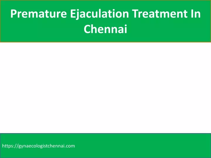 premature ejaculation treatment in chennai