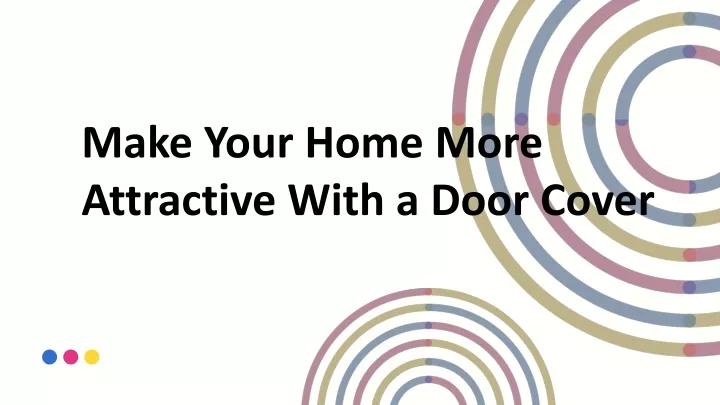 make your home more attractive with a door cover