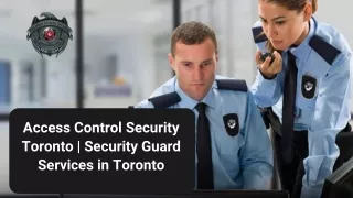 Access Control Security Toronto | Security Guard Services in Toronto