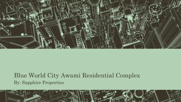 blue world city awami residential complex