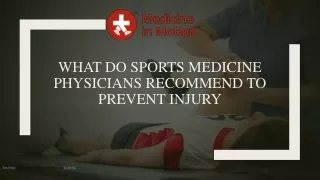 What Do Sports Medicine Physicians Recommend to Prevent Injury