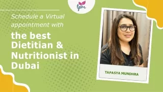 Talk to Dubai's best dietitian online - Tapasya Mundhra