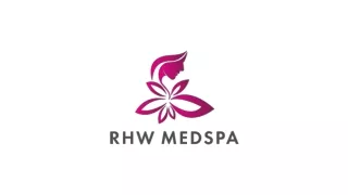 WELCOME TO RHW MED SPA