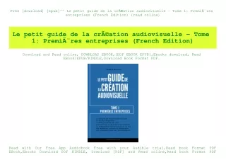 Free [download] [epub]^^ Le petit guide de la crÃƒÂ©ation audiovisuelle - Tome 1 PremiÃƒÂ¨res entreprises (French Editio