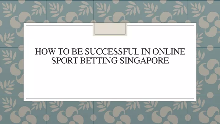 how to be successful in online sport betting