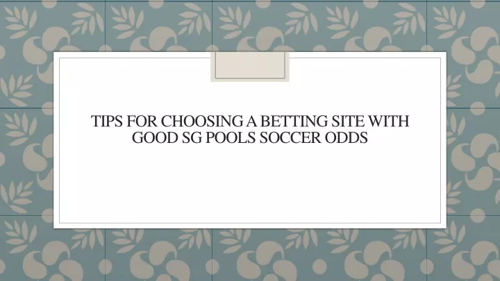 tips for choosing a betting site with good