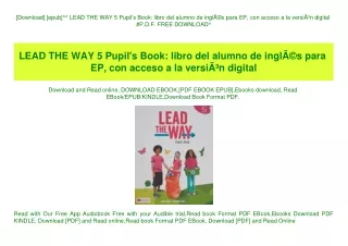 [Download] [epub]^^ LEAD THE WAY 5 Pupil's Book libro del alumno de inglÃƒÂ©s para EP  con acceso a la versiÃƒÂ³n digita