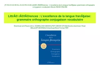 [F.R.E.E D.O.W.N.L.O.A.D R.E.A.D] LittrÃƒÂ© rÃƒÂ©fÃƒÂ©rences  L'excellence de la langue franÃƒÂ§aise grammaire orthograp