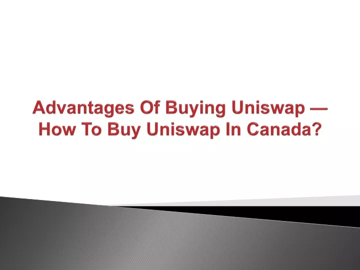 advantages of buying uniswap how to buy uniswap in canada