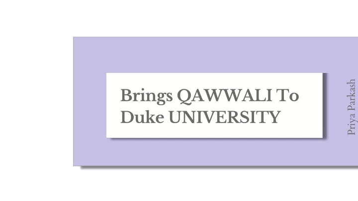 brings qawwali to duke university