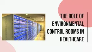 The Role Of Environmental Control Rooms In Health Care