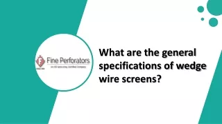 what are the general specifications of wedge wire