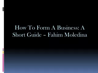 How To Form A Business A Short Guide – Fahim Moledina