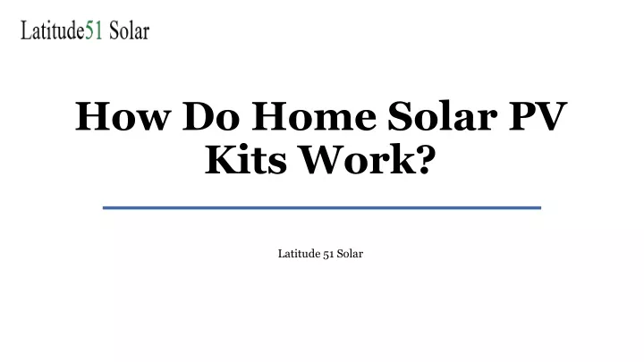 how do home solar pv kits work