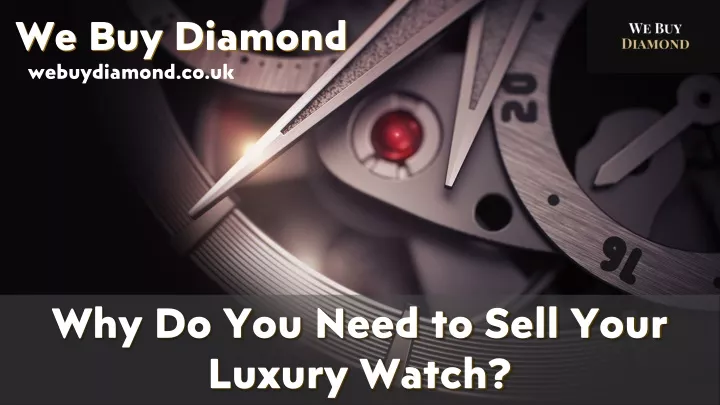 why do you need to sell your luxury watch