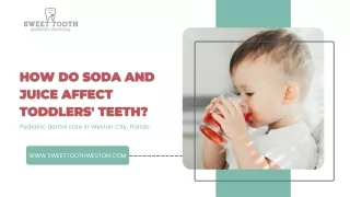 How Do Soda and Juice Affect Toddlers' Teeth
