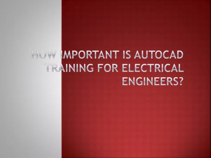 how important is autocad training for electrical engineers