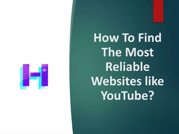how to find the most reliable websites like youtube