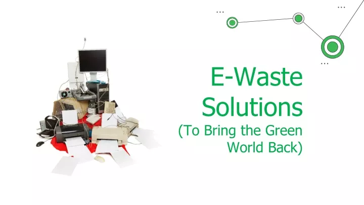 e waste solutions to bring the green world back