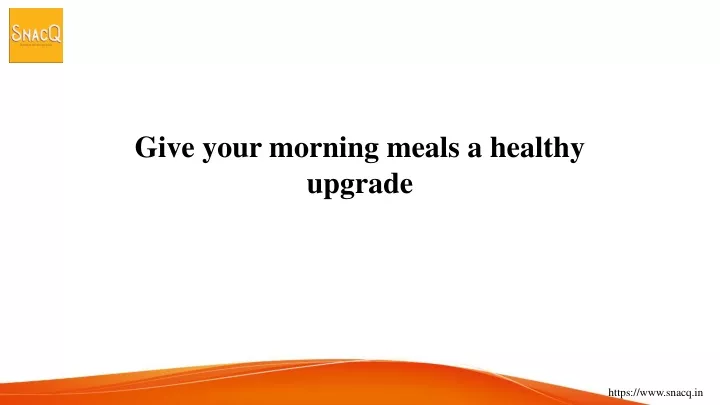 give your morning meals a healthy upgrade