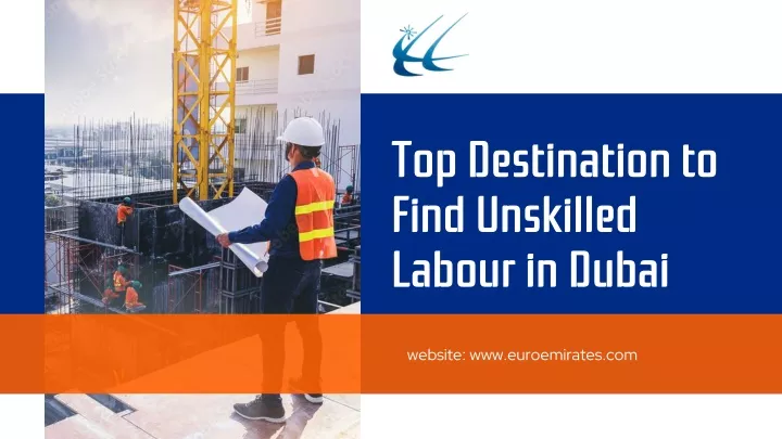 top destination to find unskilled labour in dubai