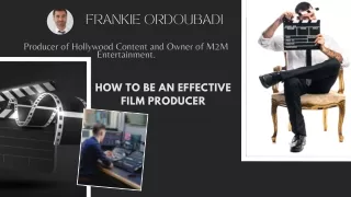 Film Producers: How To Become Effective