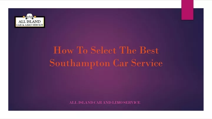 how to select the best southampton car service