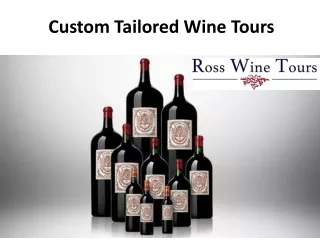 Custom Tailored Wine Tours