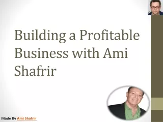 Building a Profitable Business with Ami Shafrir