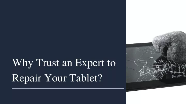 why trust an expert to repair your tablet