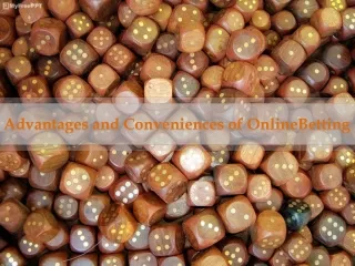 advantages and conveniences of onlinebetting