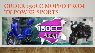 Order 150cc Moped from TX Power Sports