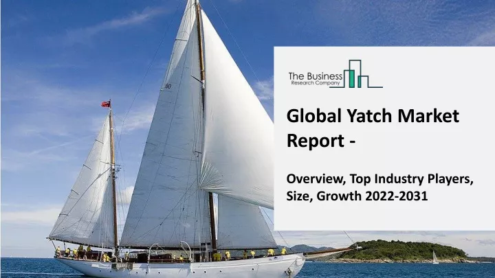 global yatch market report overview top industry
