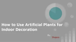 How to Use Artificial Plants for Indoor Decoration