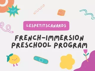 Les Petits Canards - French-Immersion Preschool Program for children