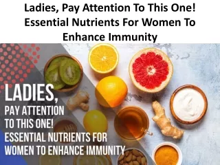 Ladies, Pay Attention To This One! Essential Nutrients For Women To Enhance Immunity