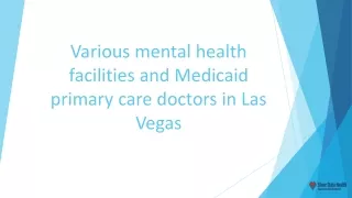Various mental health facilities and Medicaid primary care doctors in Las Vegas