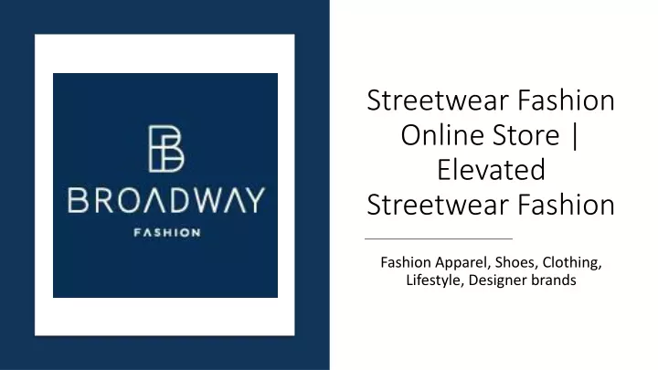 streetwear fashion online store elevated streetwear fashion