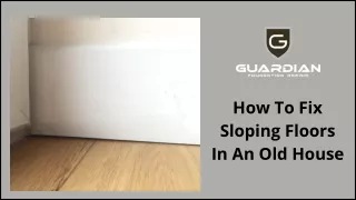 How To Fix Sloping Floors In An Old House