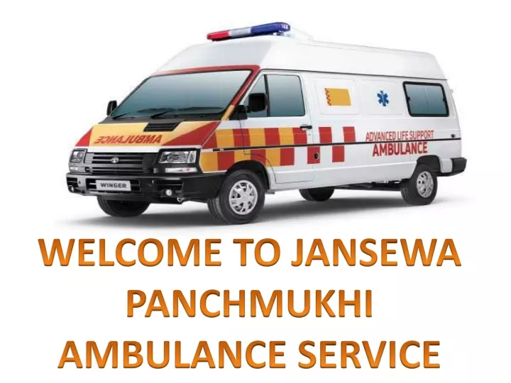 welcome to jansewa panchmukhi ambulance service