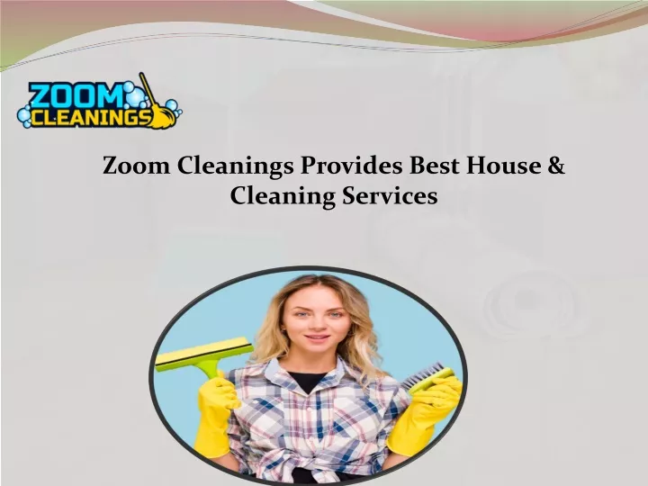 zoom cleanings provides best house cleaning