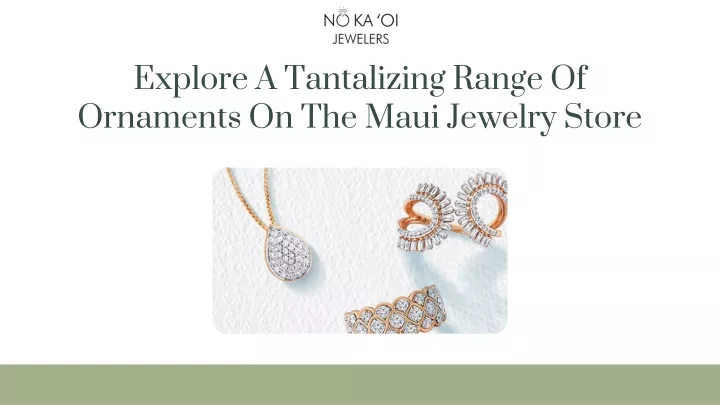 explore a tantalizing range of ornaments