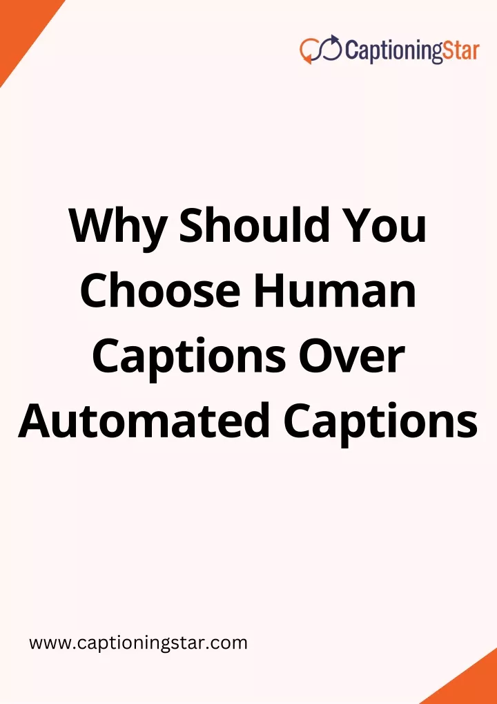 why should you choose human captions over