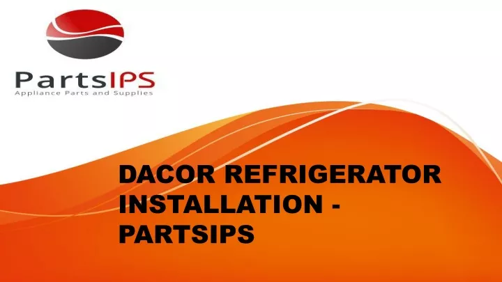 dacor refrigerator installation partsips