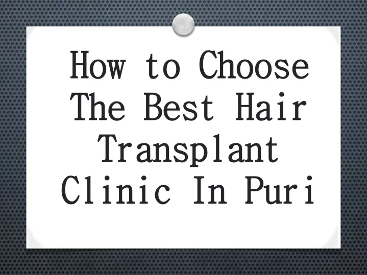 how to choose the best hair transplant clinic in puri