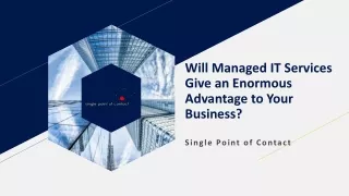 Will Managed IT Services Give an Enormous Advantage