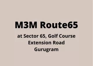 M3M Route65 At Sector 65 Gurgaon | Latest Generation Retail Shops