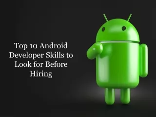 top 10 android developer skills to look for before hiring