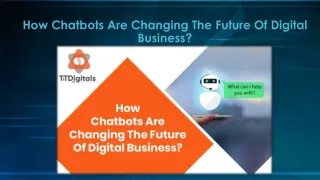 how chatbots are changing the future of digital business